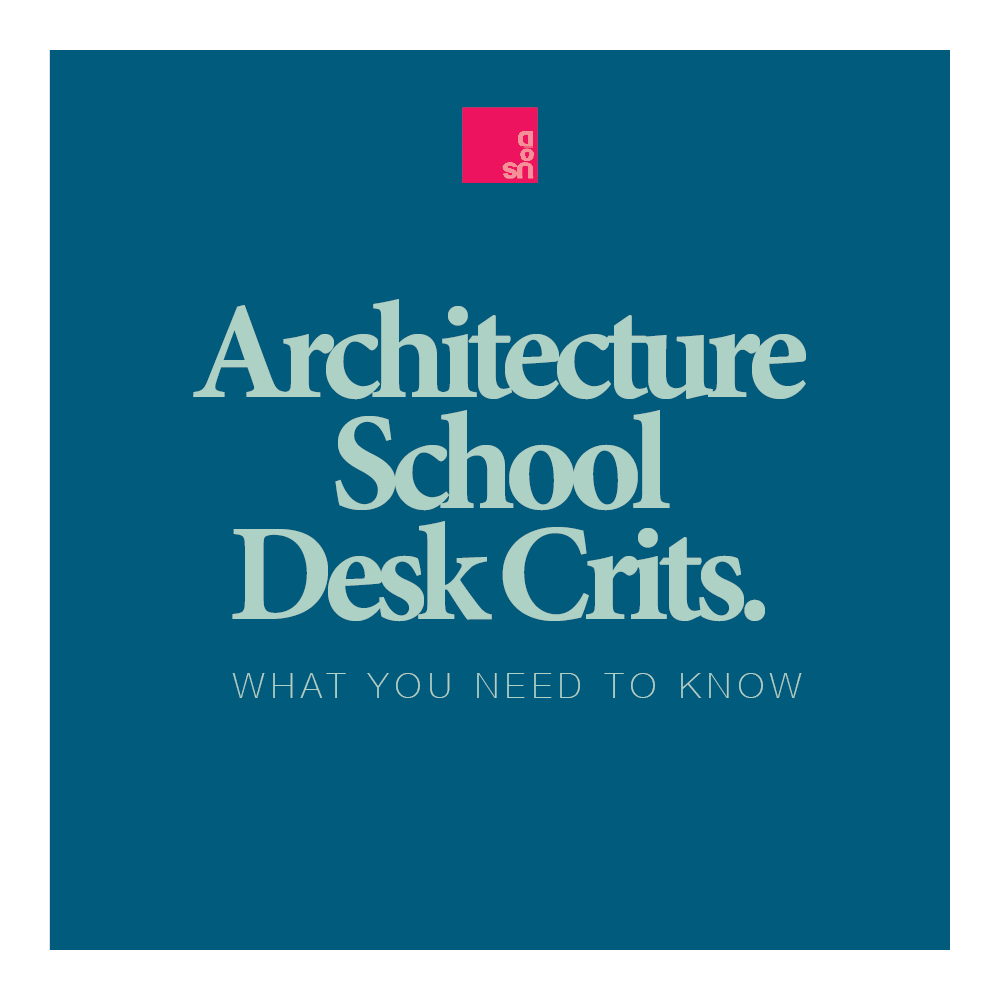 Architecture School Desk Crits - How to Guide for Students